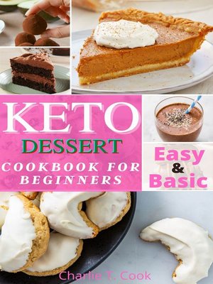 cover image of Keto Dessert Cookbook For Beginners